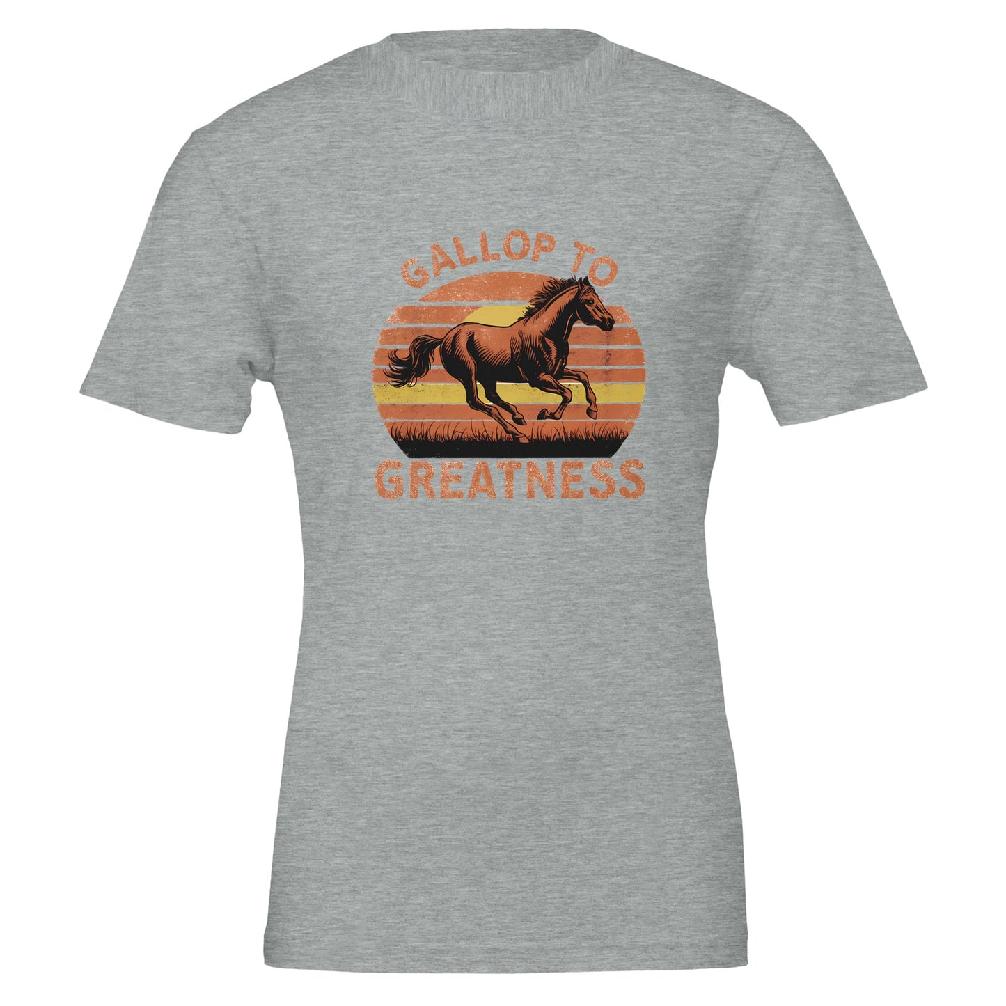 Gray t-shirt for horse lovers and greatness aspirants. With a graphic design that says 'Gallop to Greatness'