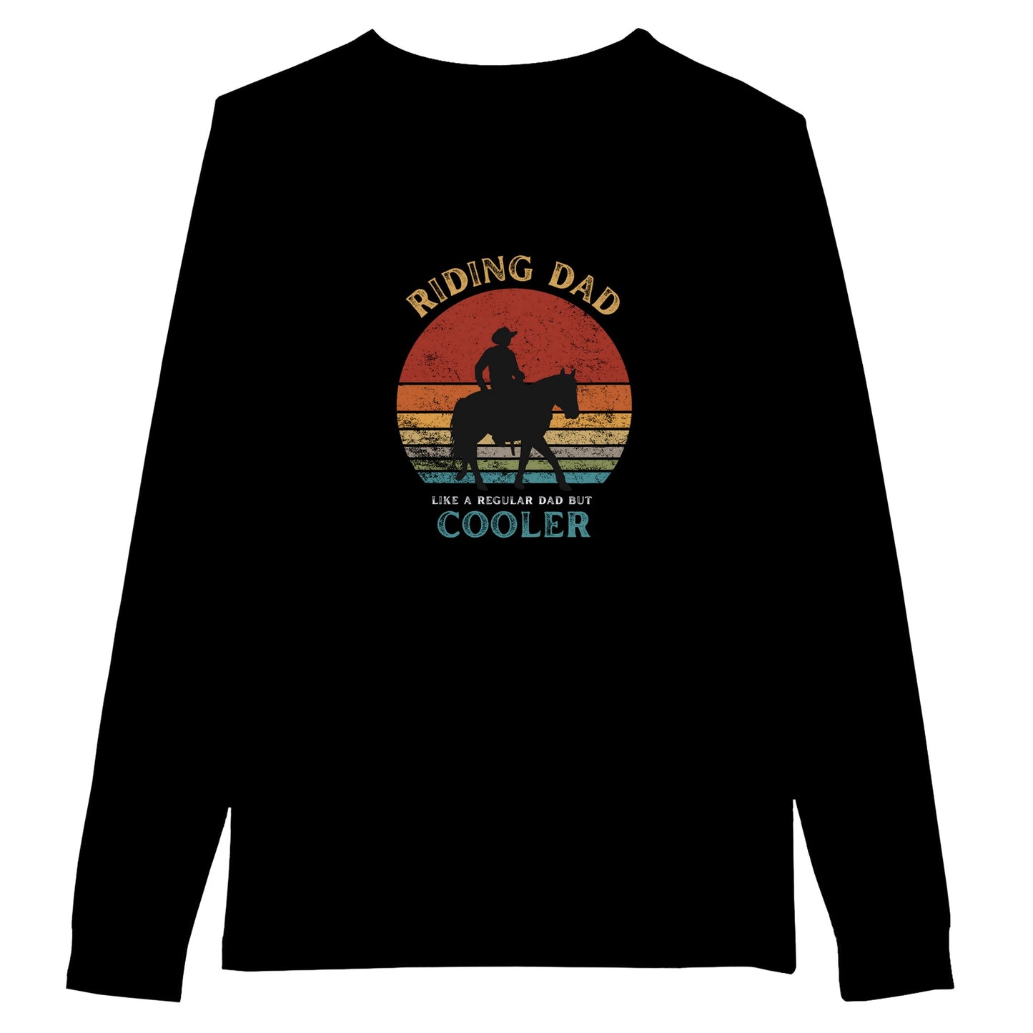 Long sleeve equestrian shirt with 'Riding Dad: Like a Regular Dad but Cooler' design, ideal for horse-loving dads