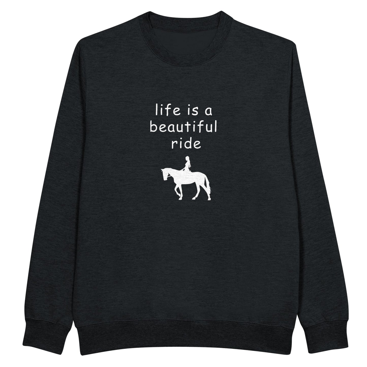 Black sweatshirt with "Life is a beautiful ride" text and horse rider silhouette for equestrian enthusiasts
