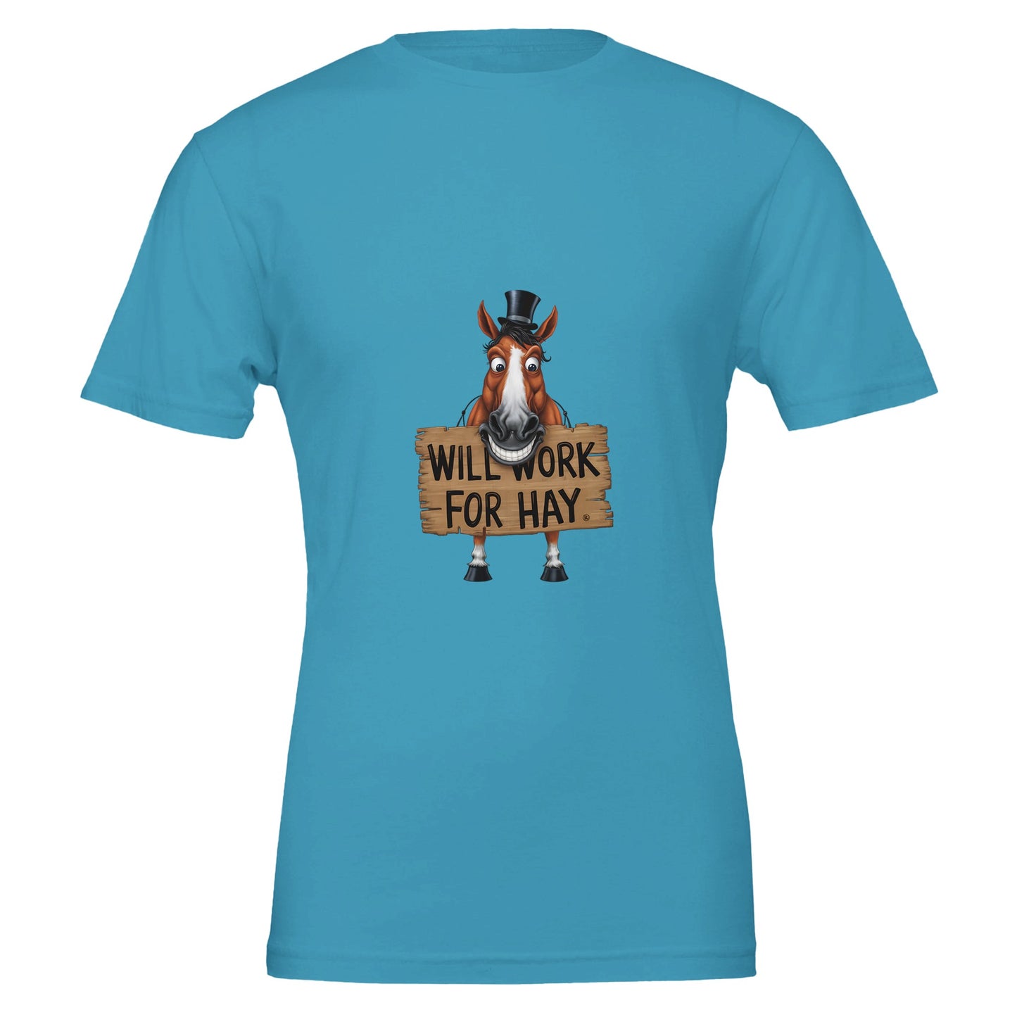 Funny light blue t-shirt for horse lovers with a homeric graphic design of a horse holding a sign that says 'Will Work for Hay'