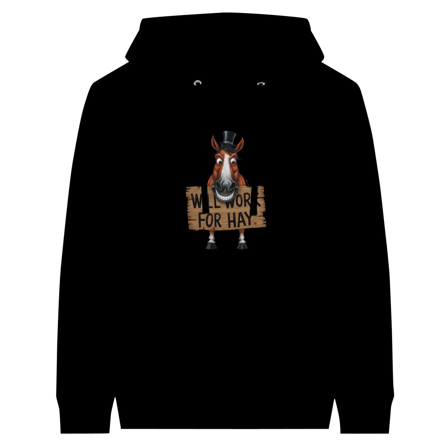 A funny black hoodie for horse lovers with a homeric graphic design of a horse holding a sign that says 'Will Work for Hay'