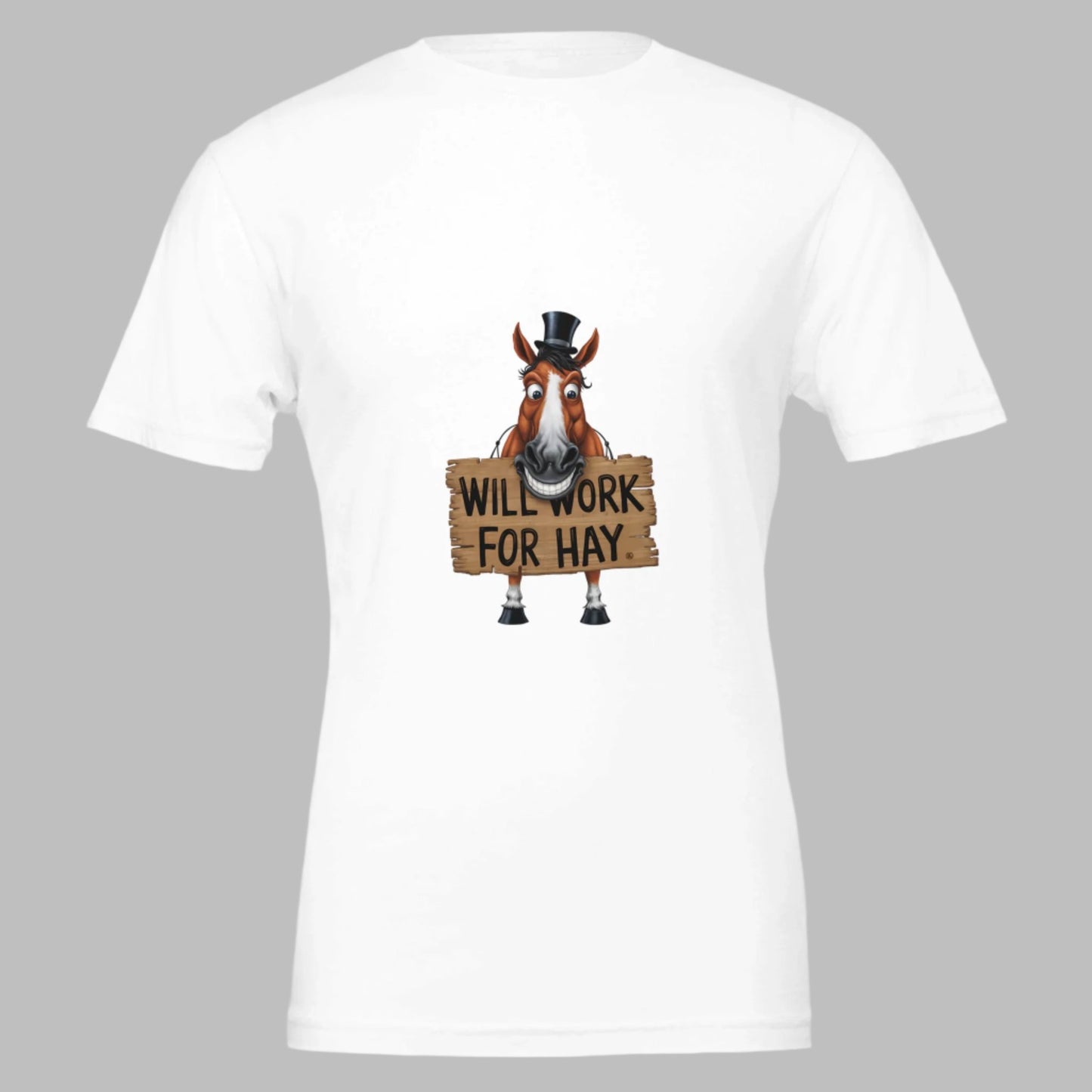 Funny white t-shirt for horse lovers with a homeric graphic design of a horse holding a sign that says 'Will Work for Hay'