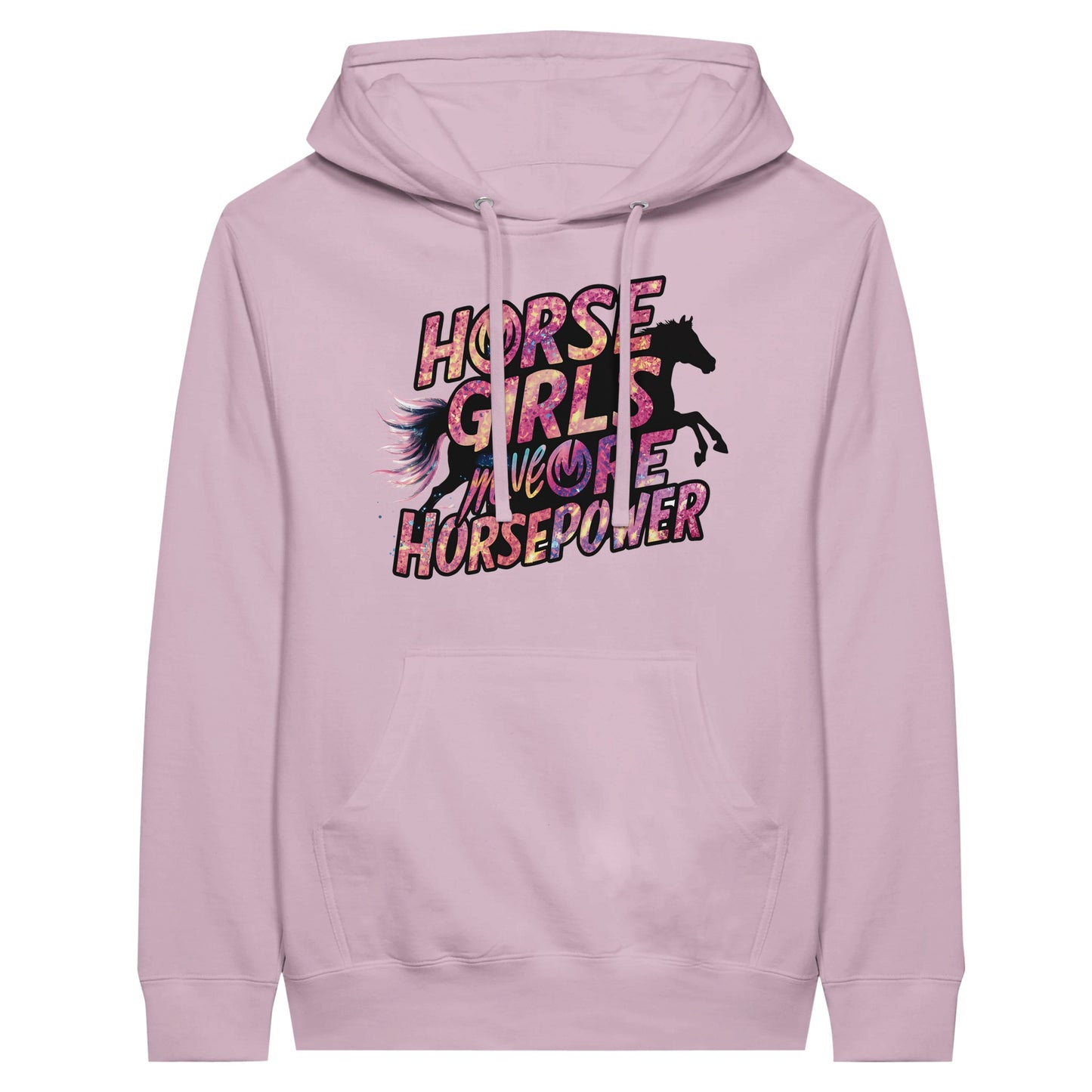 Pink hoodie with the text "Horse Girls Have More Horsepower" and a horse silhouette, perfect for empowering equestrian women.