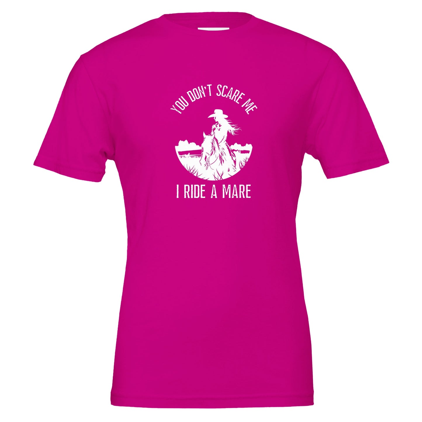 Horse T-shirt with 'You Don't Scare Me, I Ride a Mare' empowering design for equestrians