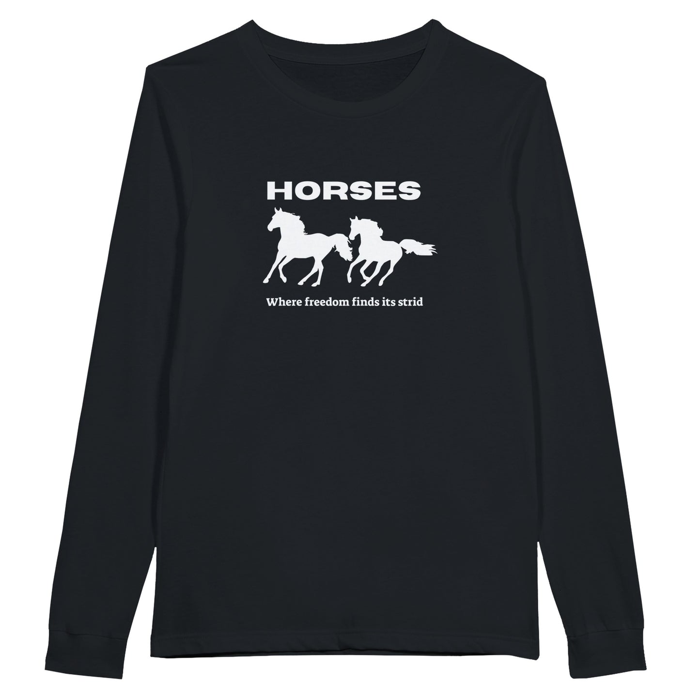 Black long-sleeve t-shirt with galloping horses and "horses: Where Freedom Finds Its Stride" phrase, ideal for equestrian fans.