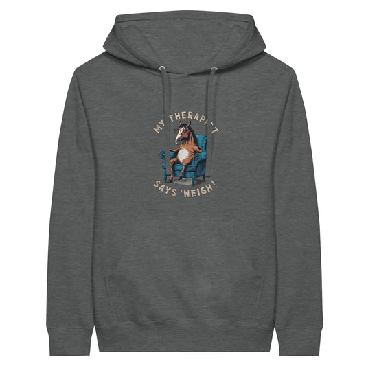 Equine hoodie with 'My Therapist Says Neigh' design, perfect for horse lovers