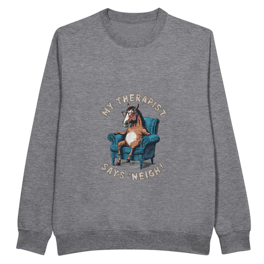 Horse sweatshirt with 'My Therapist Says Neigh' design, perfect for horse lovers