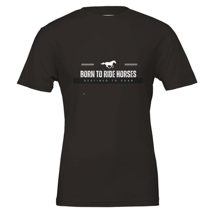 Black T-shirt with the quote "Born to ride horses, destined to soar," for horse riding enthusiasts.