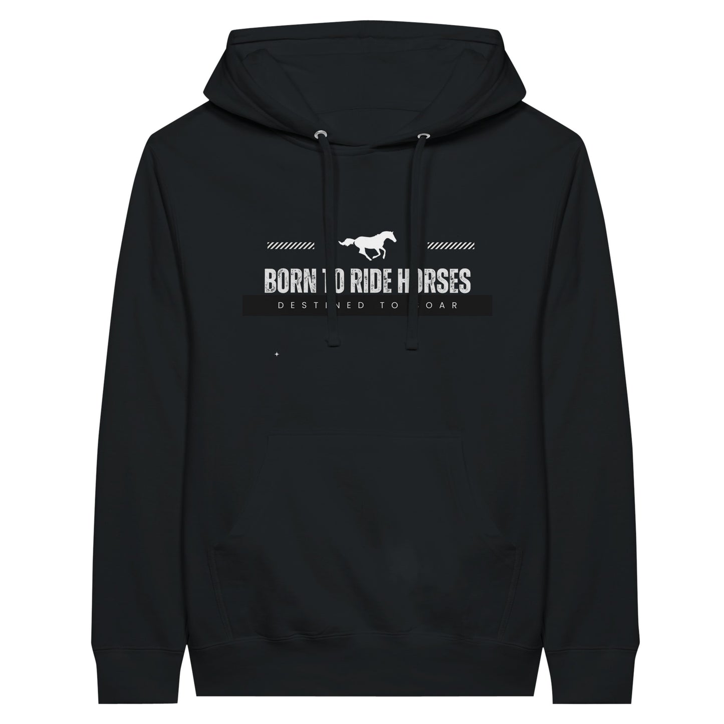 Black hoodie with the quote "Born to ride horses, destined to soar," designed for horse lovers.
