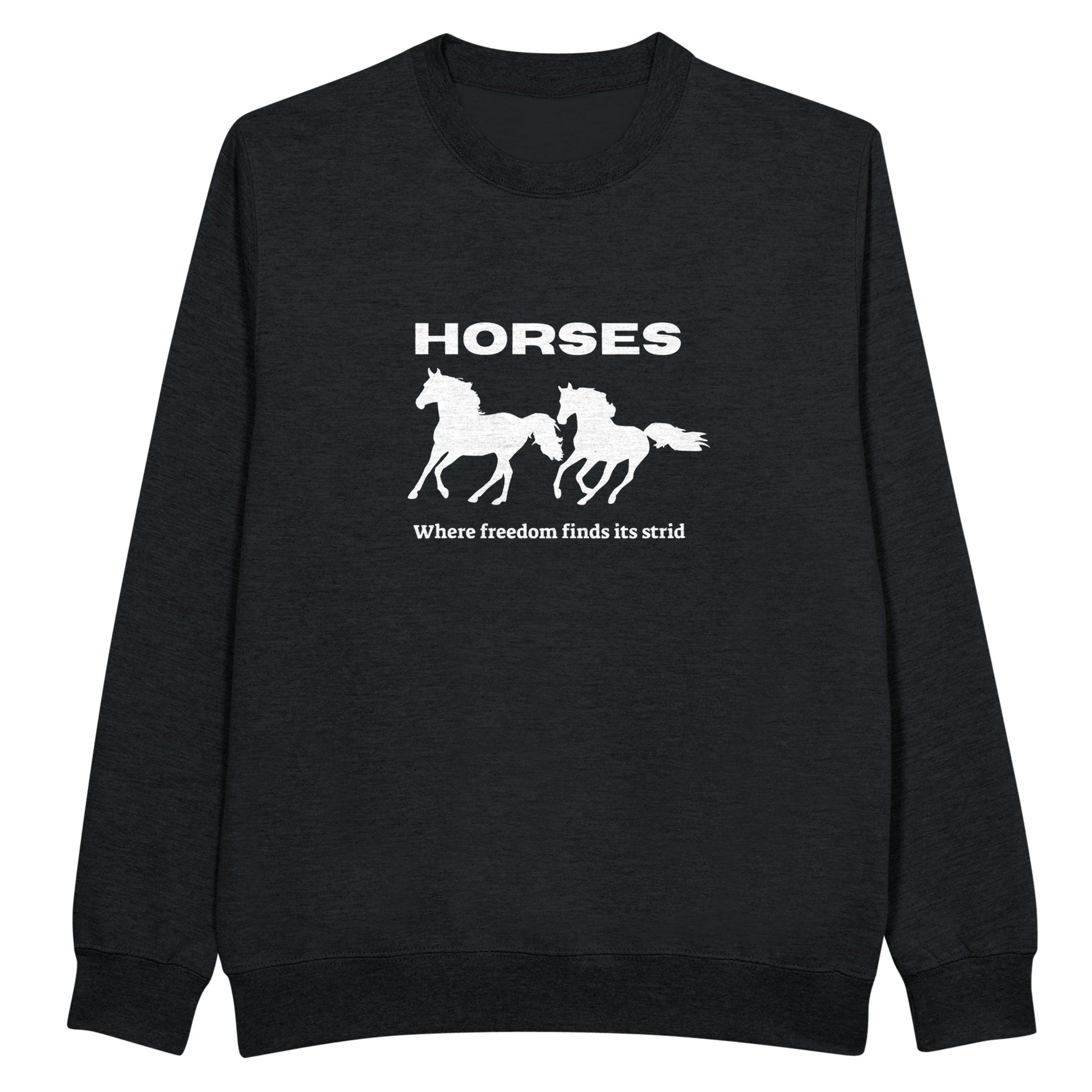 Black sweatshirt with galloping horses and "Where Freedom Finds Its Stride" phrase, ideal for equestrian enthusiasts.
