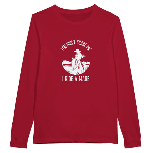 Long sleeve equestrian shirt with 'You Don't Scare Me, I Ride a Mare' design, perfect for women horse lovers